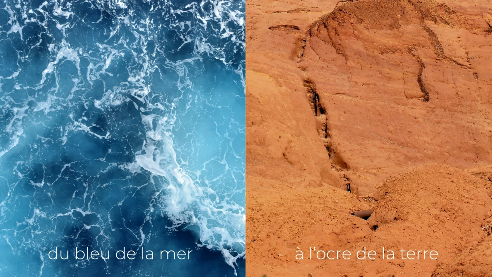 Un visuel macro de la mer et un de la terre avec la mention : du bleu de la mer à l'ocre de la terre